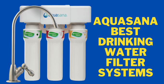 aquasana best drinking water filter systems
