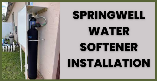 Springwell Water Softener Manual & Installation Instruction