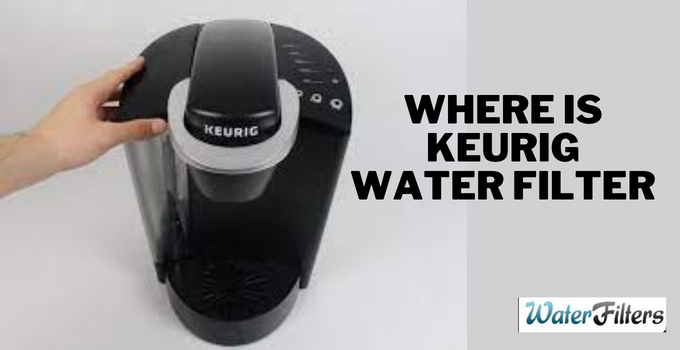 where is keurig water filter