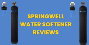 SpringWell Water Softener Reviews